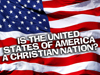 Is America A Christian Nation?