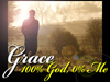 GRACE: 100% God, Zero % Me!