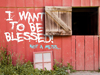 I Want To Be Blessed!
