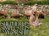 Shepherd's Simple Steps Of Worship
