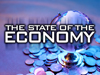 The State Of The Economy!