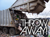 THROW AWAY: Or Become A Throw-Away!